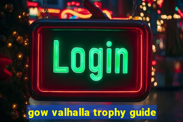 gow valhalla trophy guide